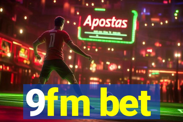 9fm bet